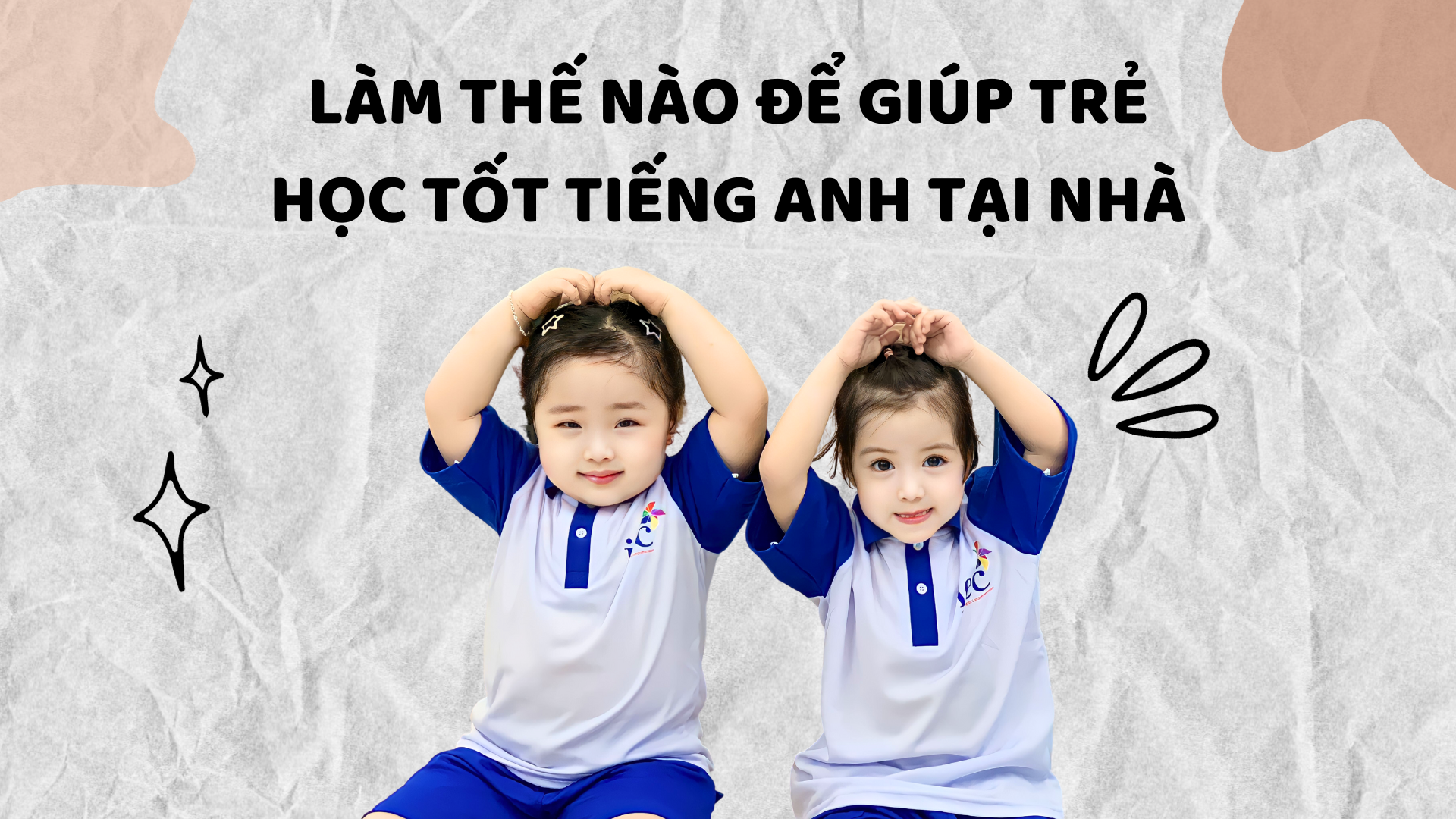 Làm thế nào để giúp trẻ học tốt tiếng Anh tại nhà